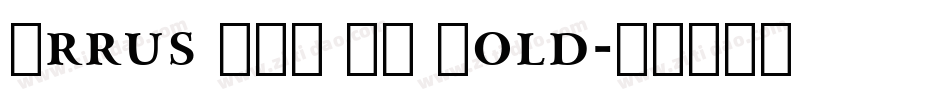 Arrus OSF BT Bold字体转换